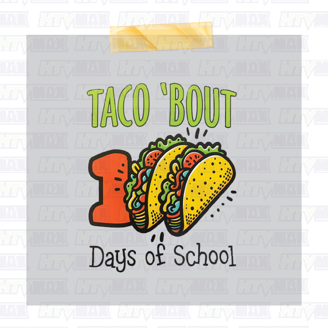 100 Days of School DTF Prints - Taco Bout 100 Days Of School 2